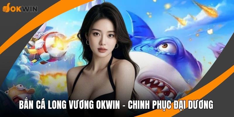 Bắn cá Long Vương