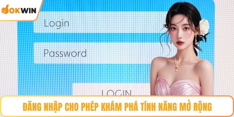 Đăng nhập cho phép khám phá tính năng mở rộng