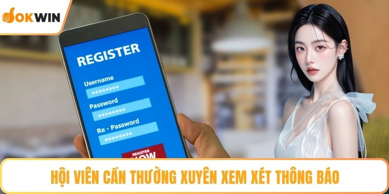 Hội viên cần thường xuyên xem xét thông báo