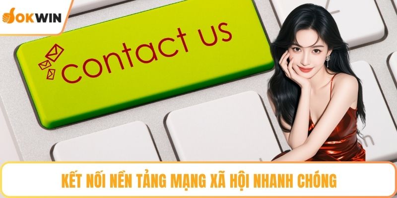 Kết nối nền tảng mạng xã hội nhanh chóng