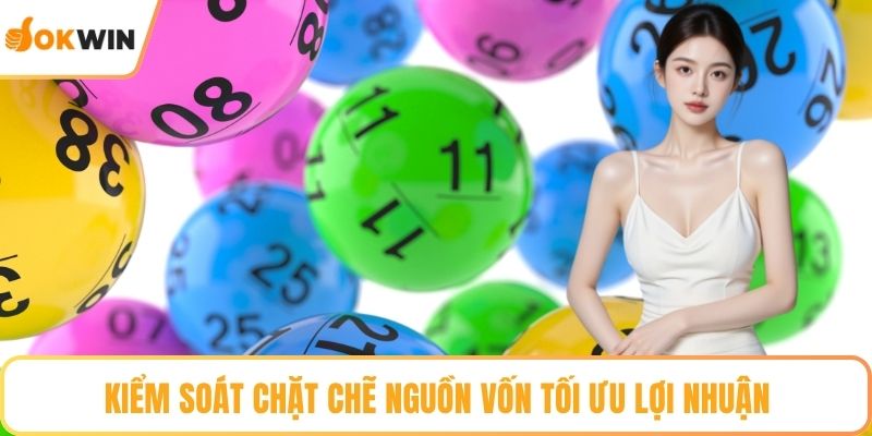 Kiểm soát chặt chẽ nguồn vốn tối ưu lợi nhuận