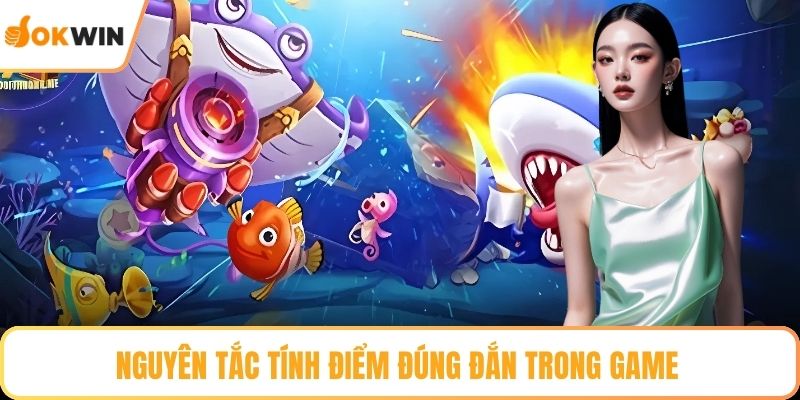 Nguyên tắc tính điểm đúng đắn trong game