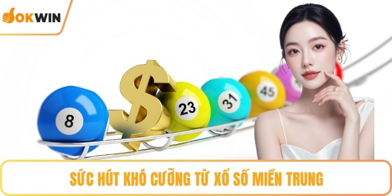 Sức hút khó cưỡng từ xổ số miền Trung