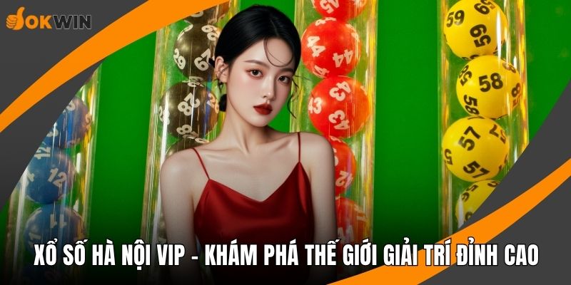 Xổ số Hà Nội VIP